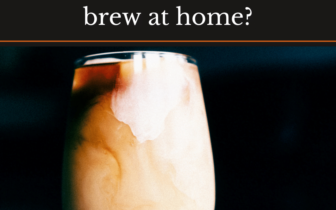 How Do You Make Cold Brew at Home?