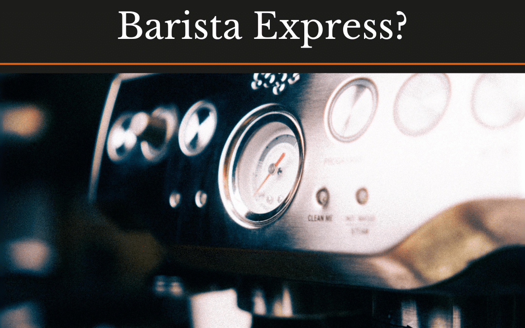 How Do I Dial in My Sage Barista Express?