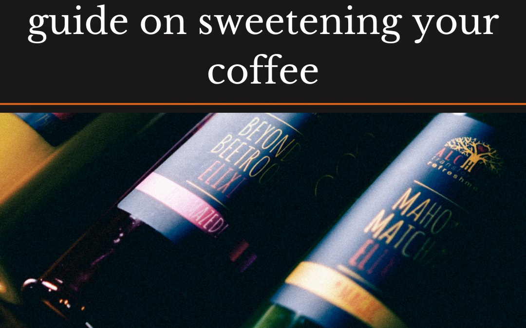Coffee Syrups: An Expert Guide on Sweetening Your Coffee