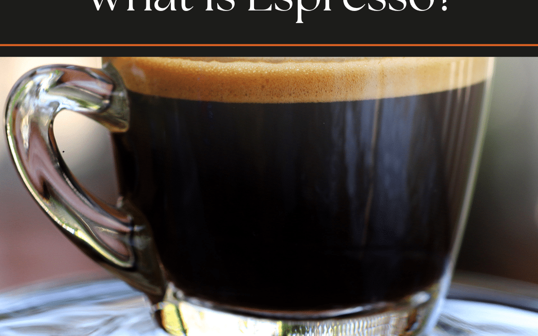 What Is Espresso?